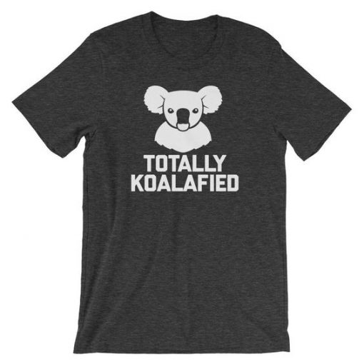 Totally Koalafied T-Shirt FD4N