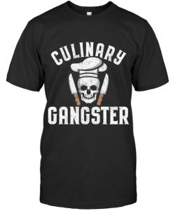 Culinary Gangster T Shirt SR2D