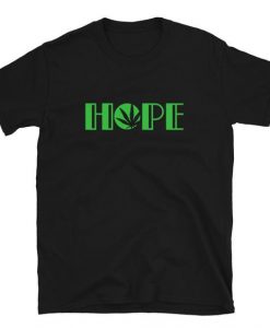 Hope Marijuana T Shirt SR18D