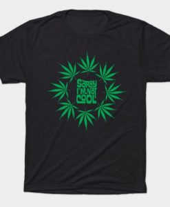 I am Not Cool T Shirt SR18D