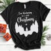 Im Dreaming Christmas Tshirt EL6D