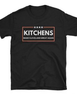 Kitchens Make Cleveland T Shirt SR2D