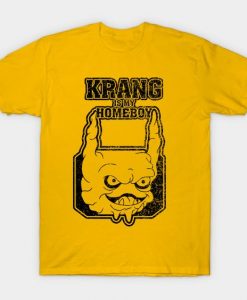 Krang is my Homeboy T Shirt SR24D