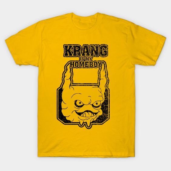 Krang is my Homeboy T Shirt SR24D