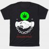 Legalize Today T Shirt SR18D