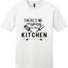 No crying in the kitchen T Shirt SR2D