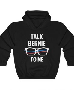 Talk Bernie Hoodie SR7D