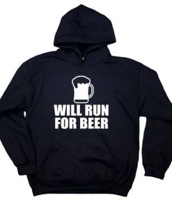 Will Run For Beer Hoodie SR2D