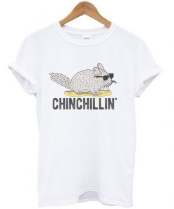 chinchillin t-shirt FD3D