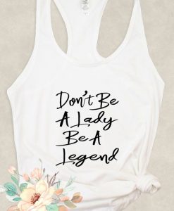 Don't Be a Lady Tanktop FD20J0