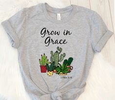 Grow In Grace Tshirt EL23J0