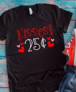 Kisses 25 cents T-Shirt ND11J0