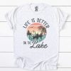 Life is Better on the Lake Tshirt FD24J0