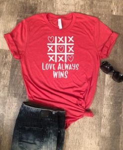 Love Always Wins T Shirt SR7J0