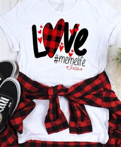 Love Memelife Valentines T-Shirt ND11J0