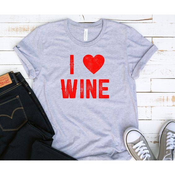 Love Wine T Shirt SR7J0