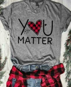 You Matter Ladies T-Shirt SR22J0