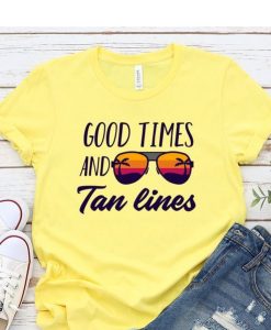 Good Times And Tan Lines TShirt FD27F0