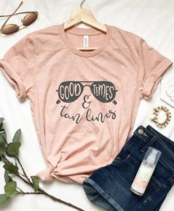 Good Times and Tan Lines T-Shirt FD27F0