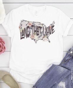 Land That I love t-shirt FD27F0