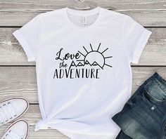 Love The Adventure Tshirt EL3F0