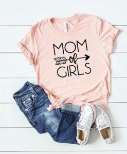 Mom of Girls Tee Shirt FD27F0