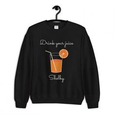 Drink Your Juice Sweatshirt LE19M0