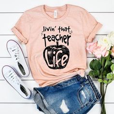 Livin That Teacher Life Tshirt LE10M0