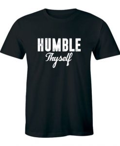 Humble Thyself T-Shirt ND9A0