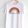 Positive Vibes T Shirt RL7A0