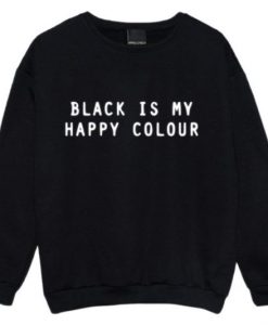 Black is my happy colour sweatshirt AL24JN0
