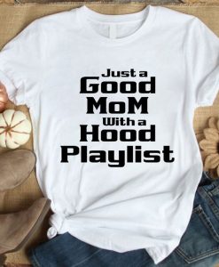 Just a good mom with a hood T Shirt AL4AG0