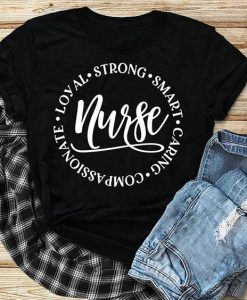 Loyal strong smart nurse T Shirt AL4AG0