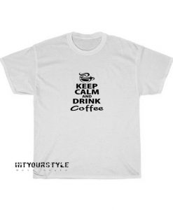 Drink Coffe T-shirt ED12JN1