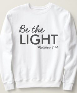 Be The Light Swetshirt DT23F1