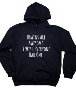 Brains Are Awesome Hoodie AL26F1