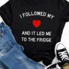 Follow My Love T-Shirt SR24F1