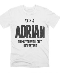 It's Adrian T-Shirt DE10F1
