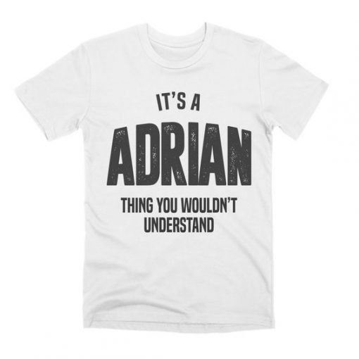 It's Adrian T-Shirt DE10F1