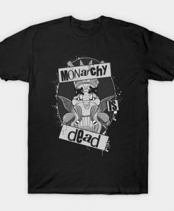 Monarchy is Dead T-Shirt NT25F1