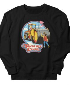 You're My Crush Sweatshirt AL10F1