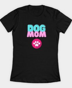 Dog Mom T-Shirt SR24MA1