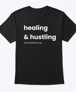 Healing And Hustling T-Shirt GN26MA1