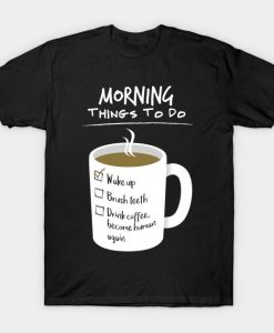 Morning To Do Coffee T-Shirt AL12MA1