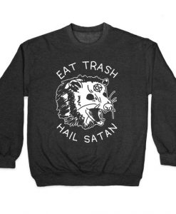 Eat Trash Hail Sweatshirt UL7A1