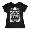 Lift Some Where T-Shirt SR9A1