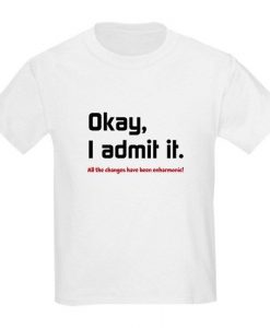 Okay I admit it T-shirt SD29A1