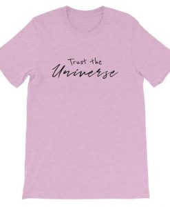 Trust The Universe T-shirt PU30A1