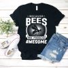 Because Bees T-Shirt SR18M1