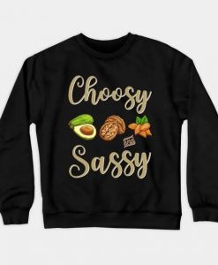 Choosy and Sassy Sweatshirt SR18M1